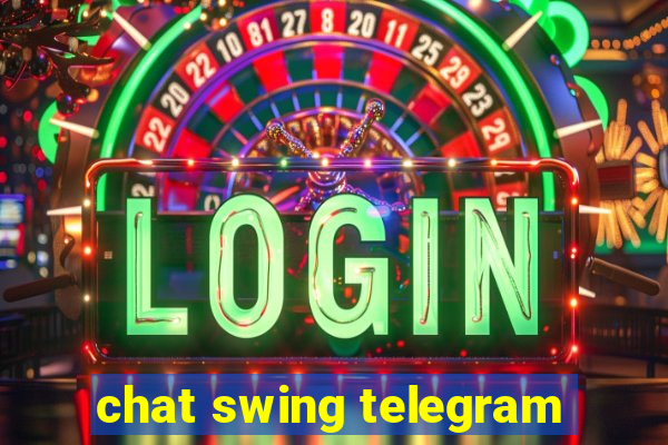 chat swing telegram